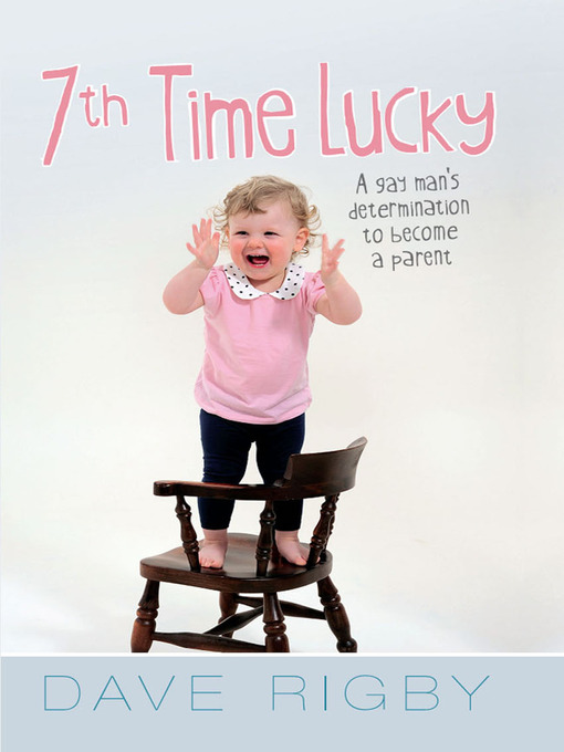 Title details for 7th Time Lucky by Dave Rigby - Available